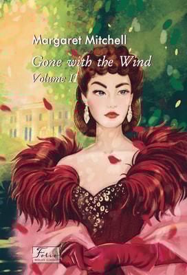 Gone With The Wind. Volume II