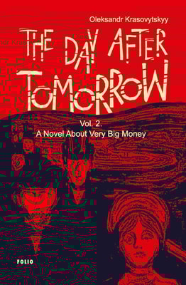The Day After Tomorrow. Vol. 2. A Novel About Very Big Money
