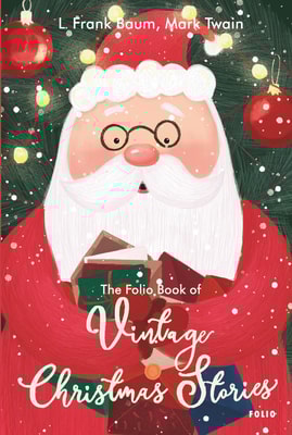 The Folio Book of Vintage Christmas Stories