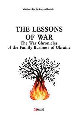 The Lessons of War: The War Chronicles of the Family Business of Ukraine