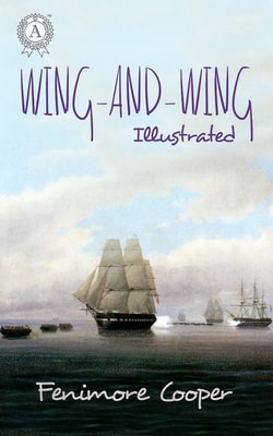 The Wing-and-Wing. Illustrated edition