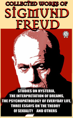 Sigmund Freud. The Collected Works