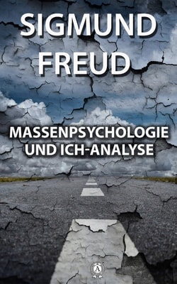 Massenpsychologie und Ich-Analyse