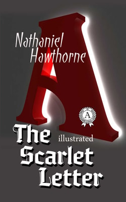The Scarlet Letter. Illustrated edition