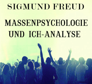 Massenpsychologie und Ich-Analyse