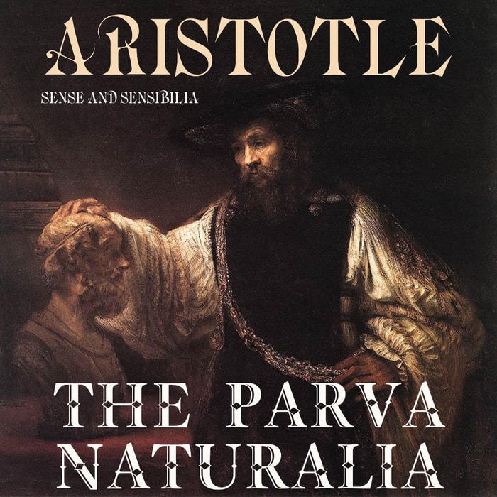 Sense and Sensibilia. The Parva Naturalia