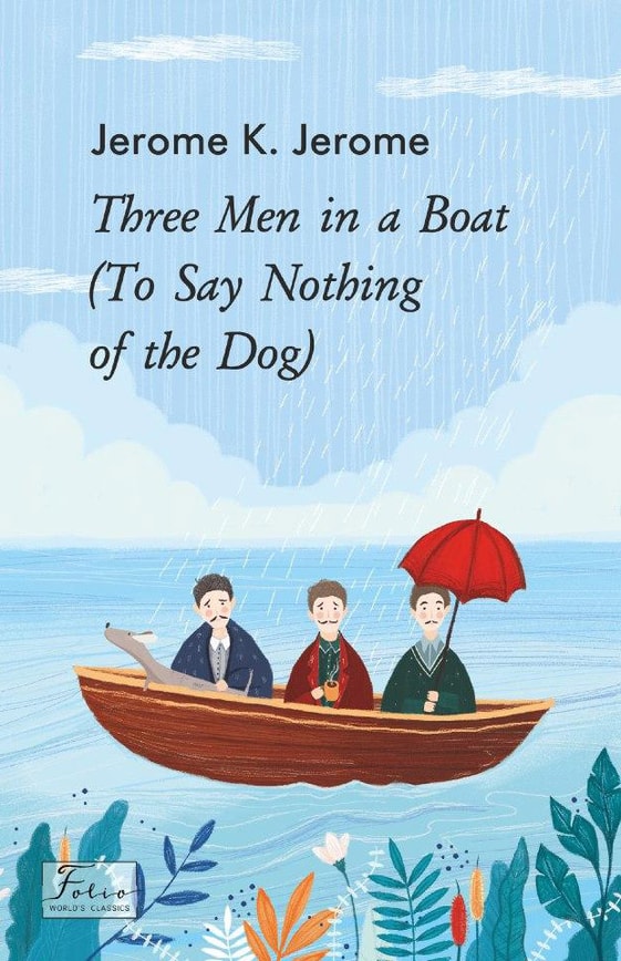Three Men in a Boat (To Say Nothing of the Dog)