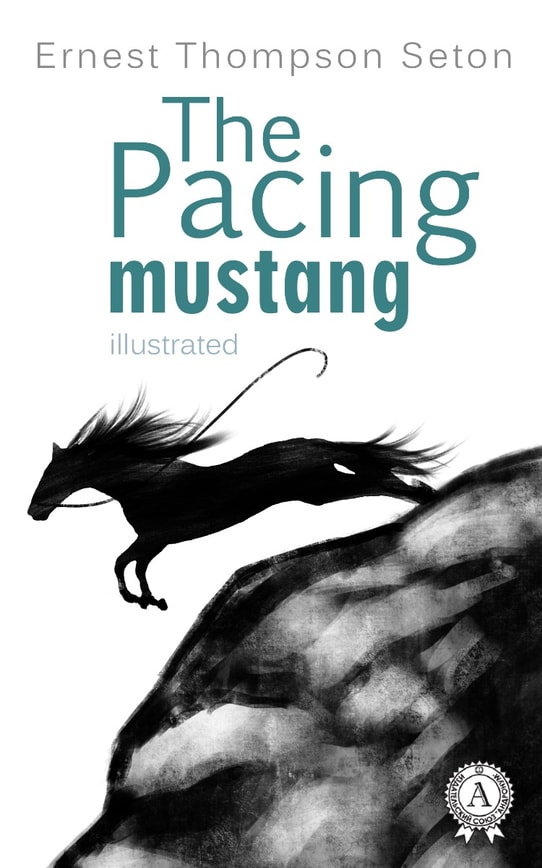 The Pacing mustang. Illustrated edition