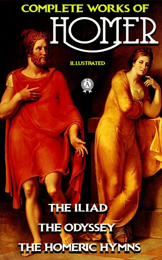 Complete Works of Homer. Illustrated.