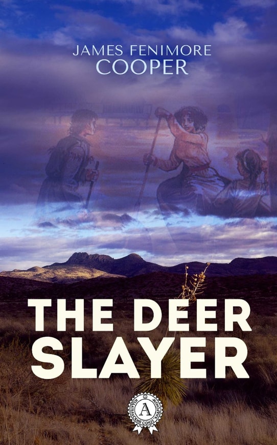 The Deerslayer. Illustrated edition