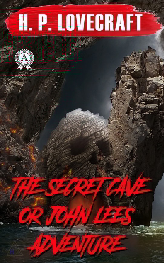 The Secret Cave or John Lees adventure
