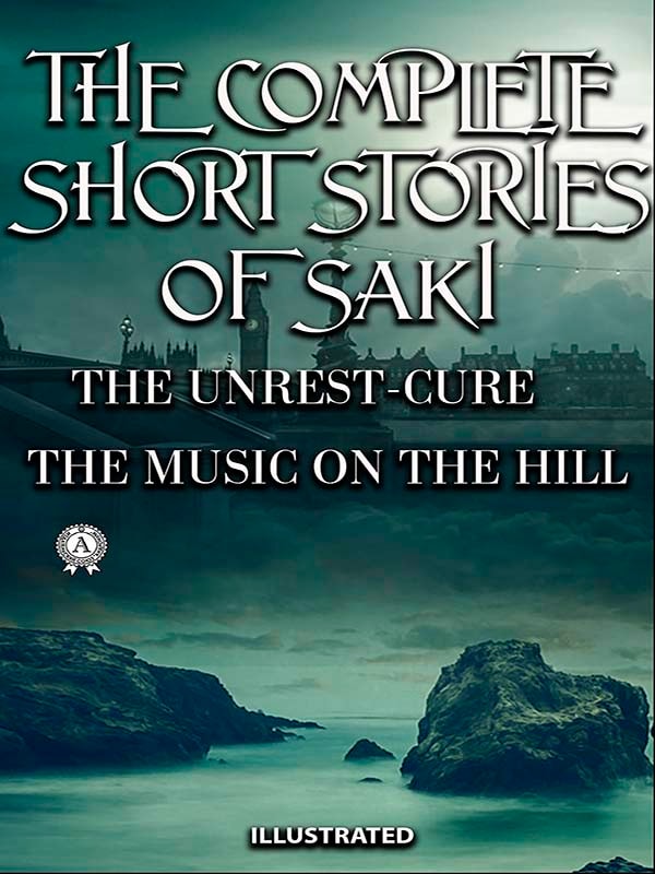 The Complete Short Stories of Saki