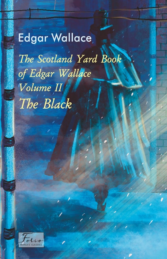 The Scotland Yard Book of Edgar Wallace. Volume II. The Black