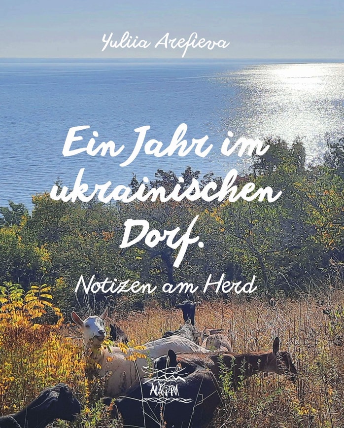 Ein Jahr im ukrainischen Dorf. Notizen am Herd