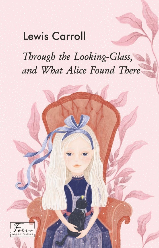 Through the Looking-Glass, and What Alice Found There