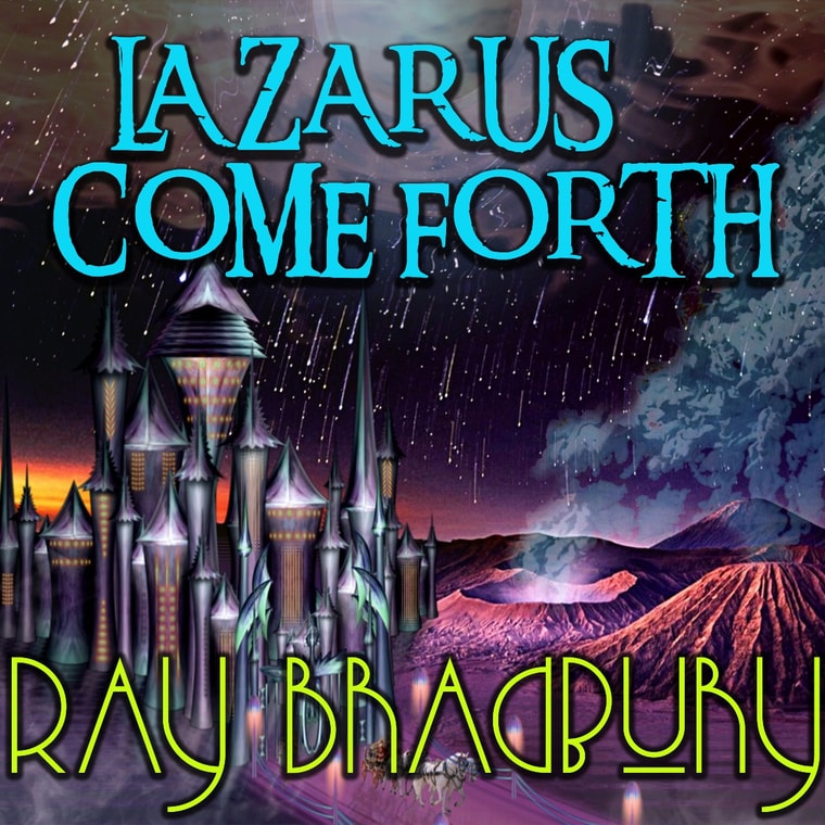 Lazarus Come Forth
