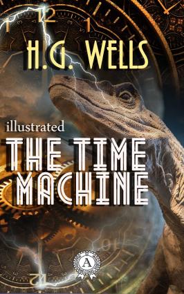 The Time Machine. Illustrated edition фото №1