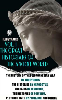 The Great Historians of the Ancient World (illustrated) In 3 vol. Vol. I фото №1