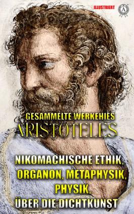 Gesammelte Werke Aristoteles (Illustriert) фото №1