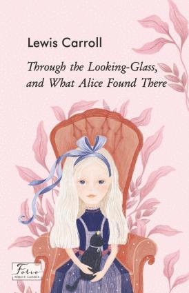 Through the Looking-Glass, and What Alice Found There фото №1