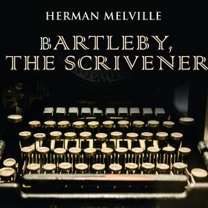 Bartleby, the Scrivener фото №1