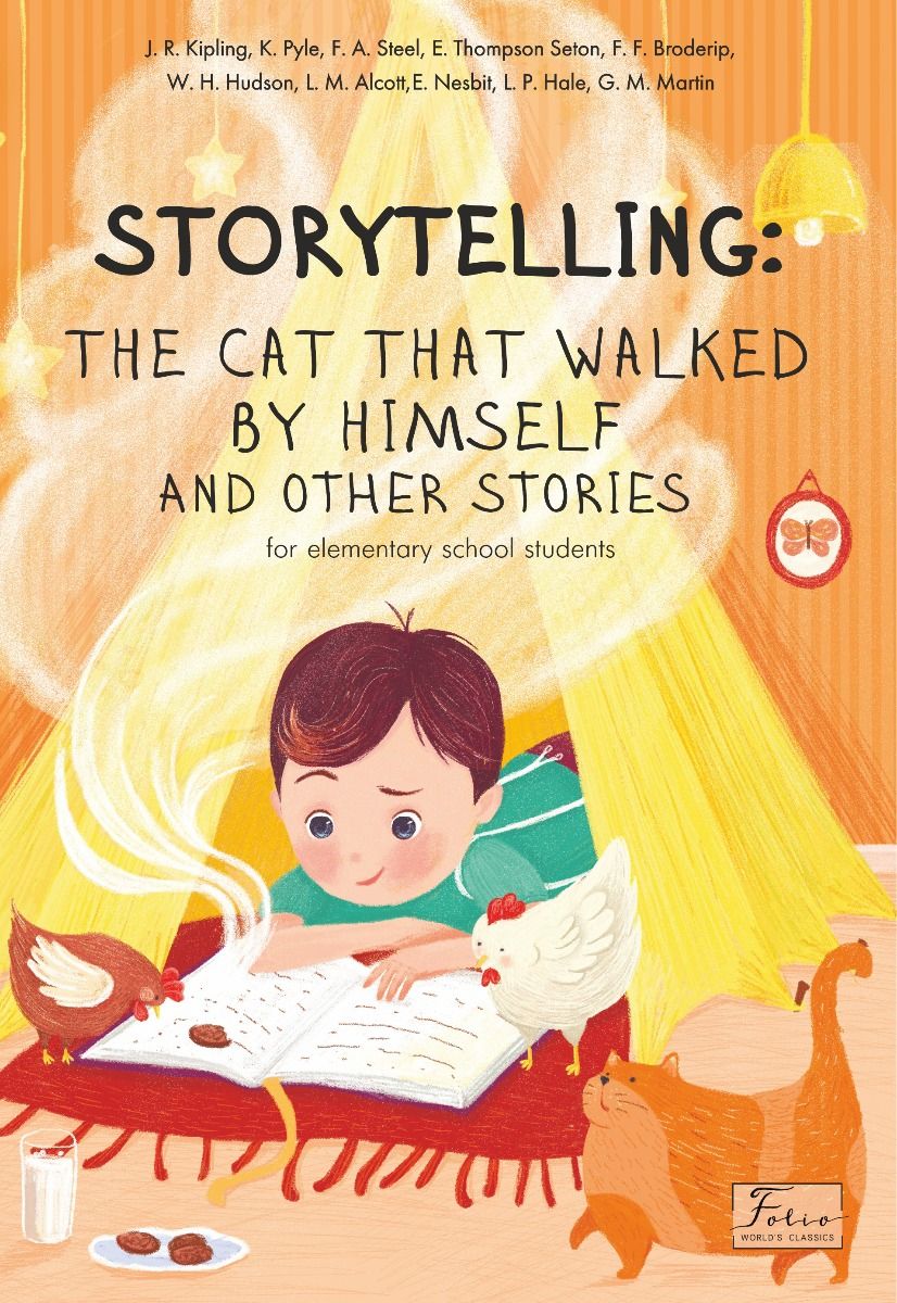 STORYTELLING: THE CAT THAT WALKED BY HIMSELF and other stories фото №1