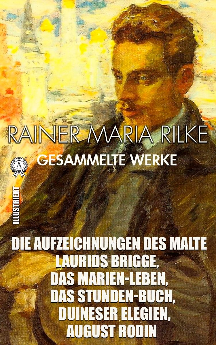 Rainer Maria Rilke. Gesammelte Werke фото №1
